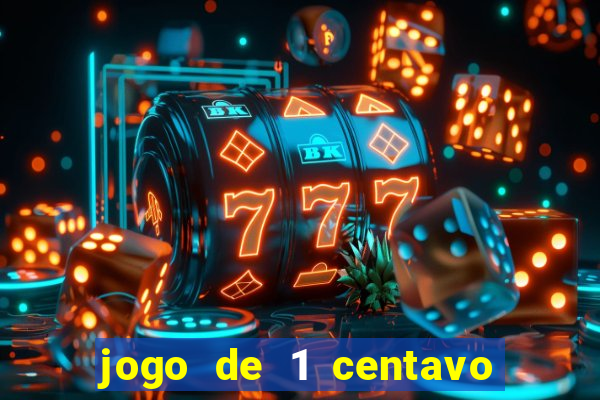 jogo de 1 centavo estrela bet