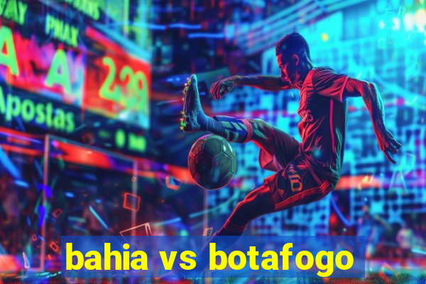 bahia vs botafogo