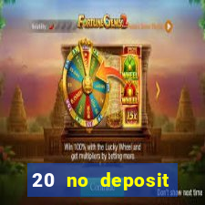 20 no deposit casino bonus