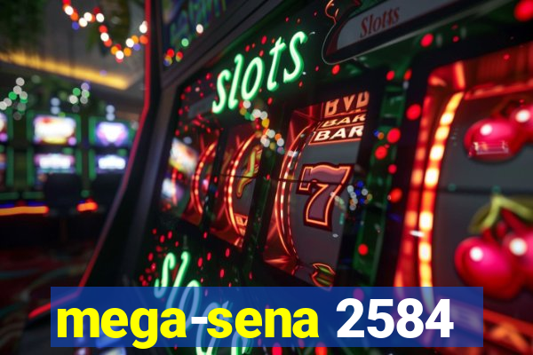 mega-sena 2584