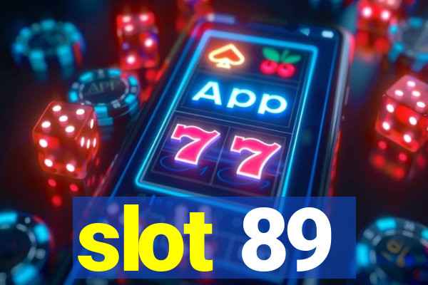 slot 89