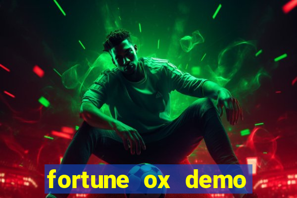 fortune ox demo bet 500