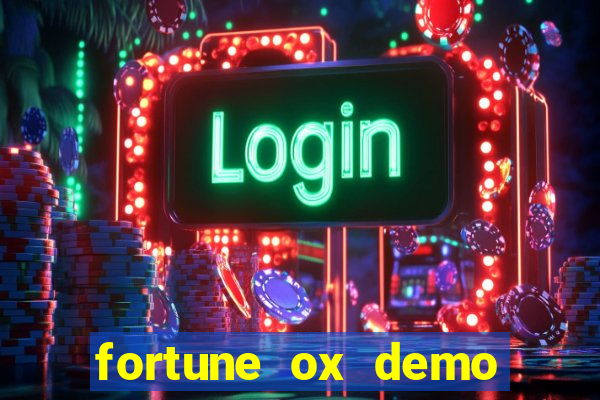 fortune ox demo bet 500