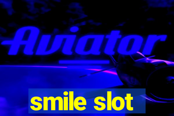 smile slot