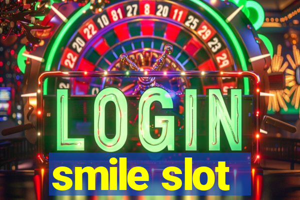 smile slot