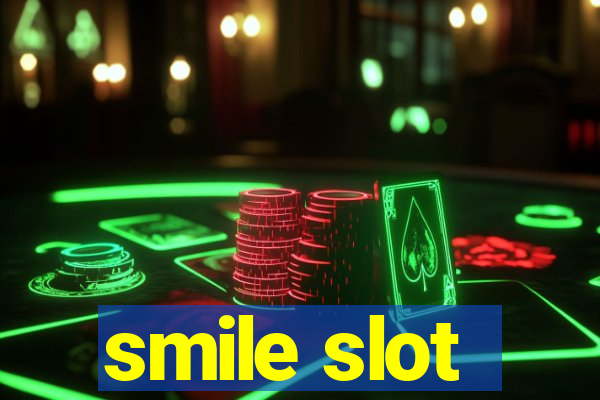 smile slot