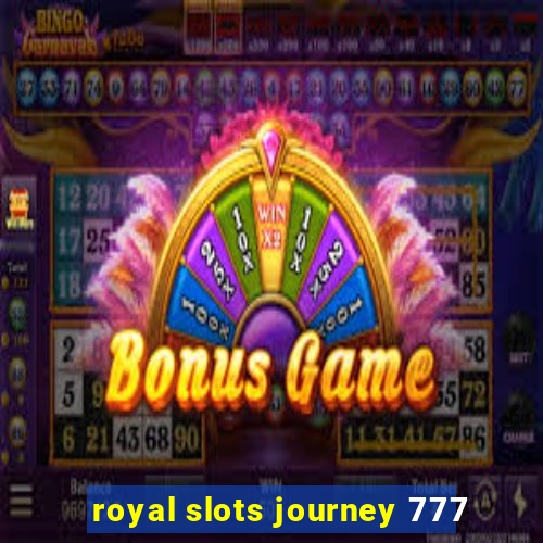 royal slots journey 777