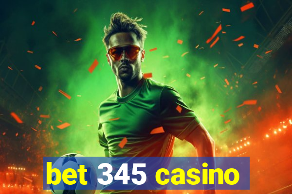 bet 345 casino