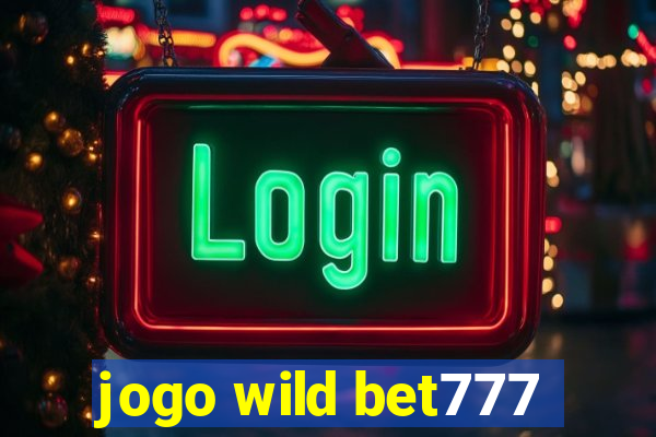 jogo wild bet777