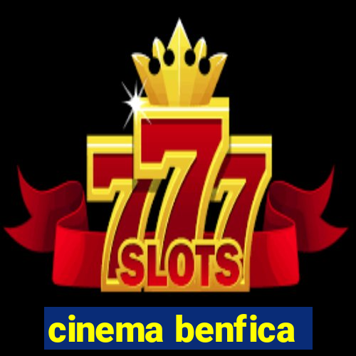 cinema benfica