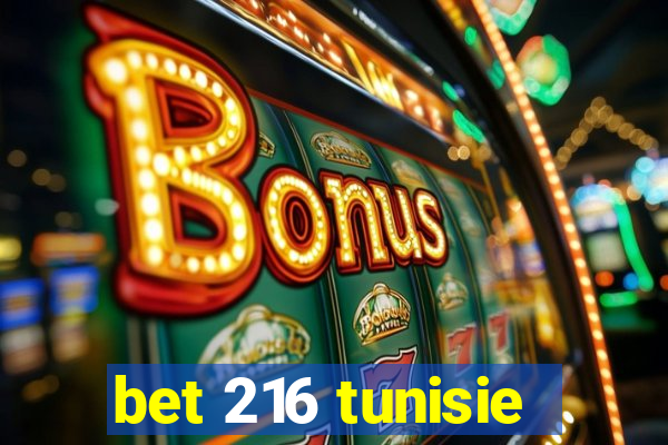 bet 216 tunisie