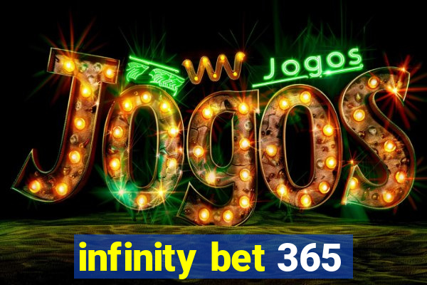 infinity bet 365