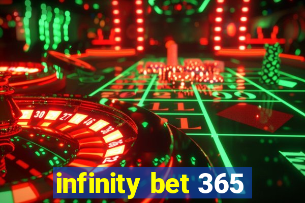 infinity bet 365