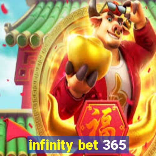 infinity bet 365