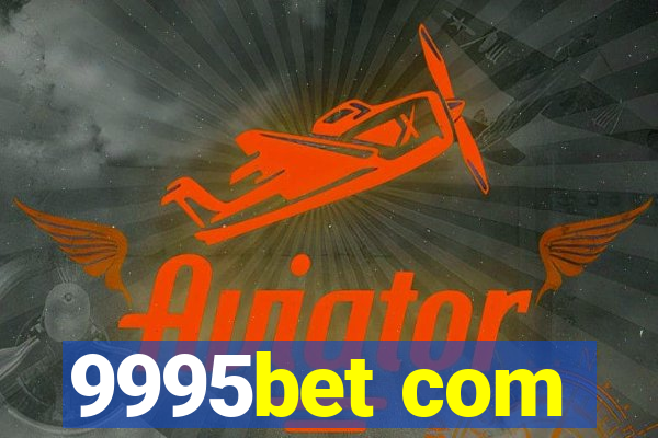 9995bet com