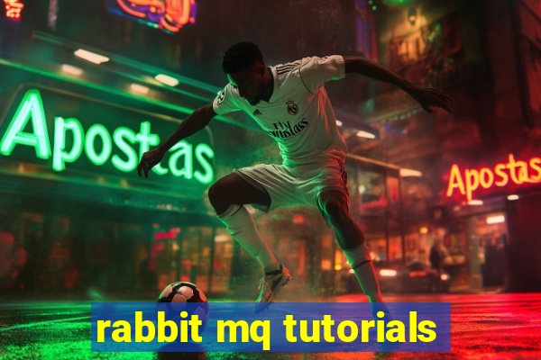 rabbit mq tutorials