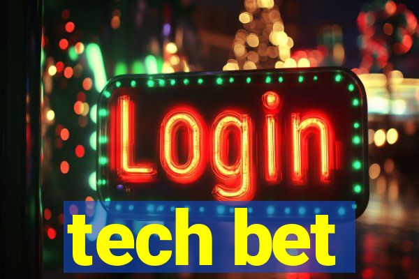 tech bet