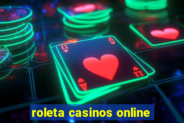 roleta casinos online