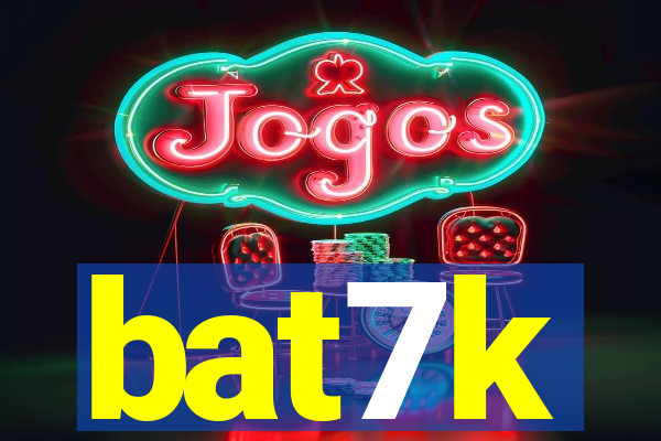 bat7k