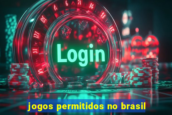 jogos permitidos no brasil