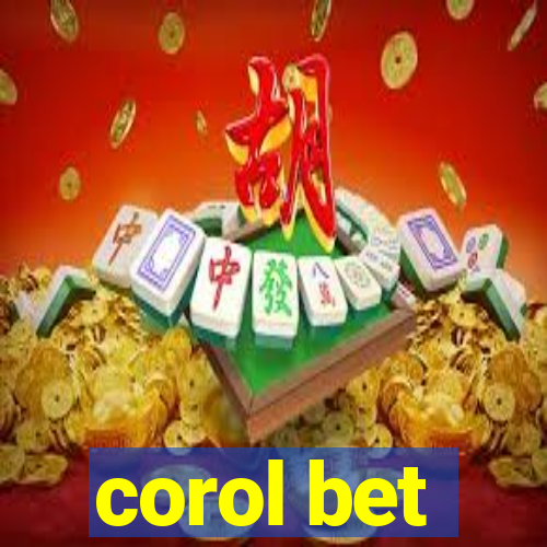 corol bet