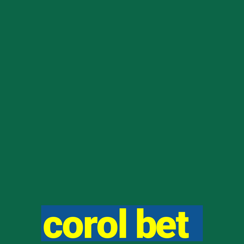 corol bet