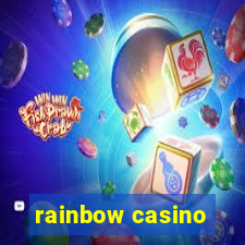 rainbow casino