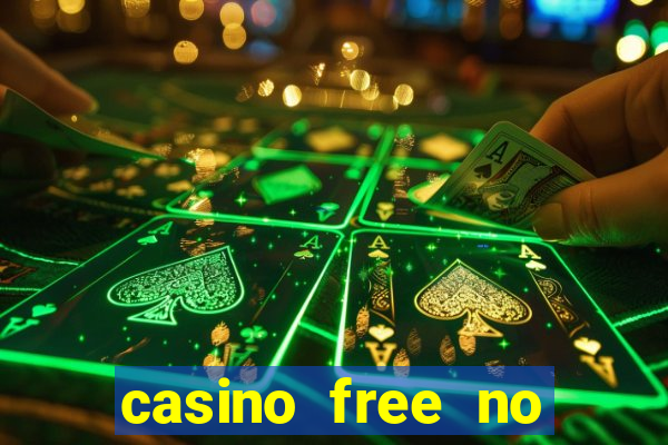 casino free no deposit money