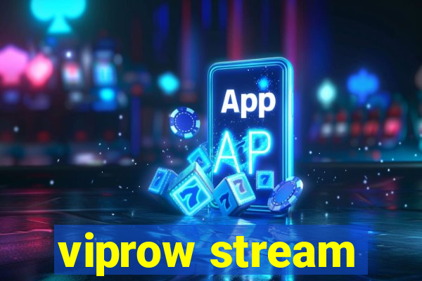 viprow stream