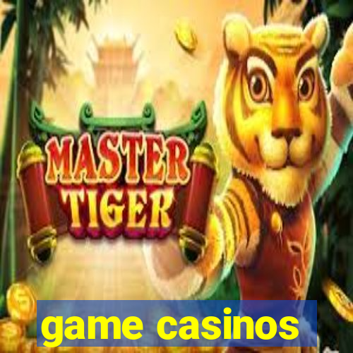 game casinos