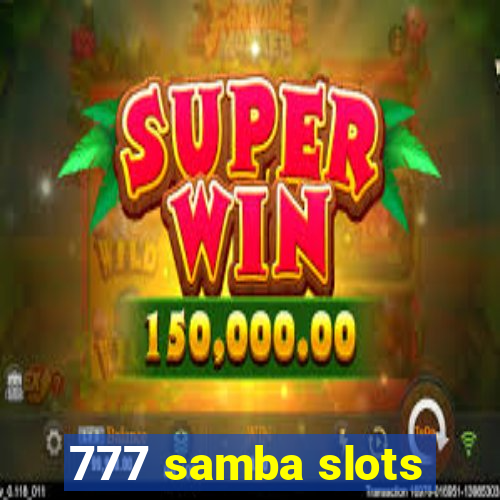 777 samba slots