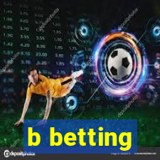 b betting