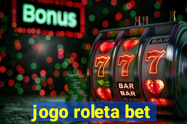 jogo roleta bet