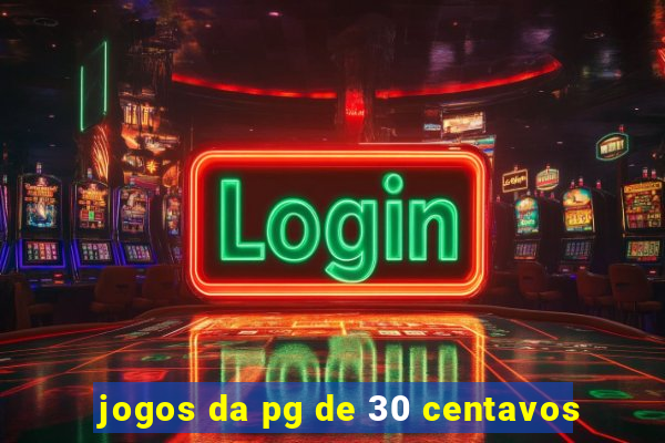 jogos da pg de 30 centavos