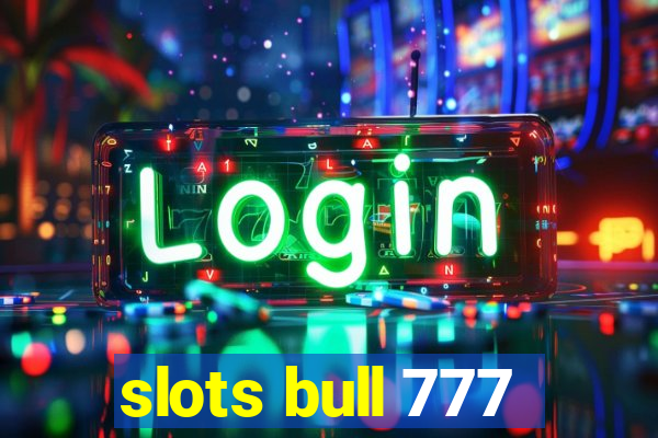 slots bull 777