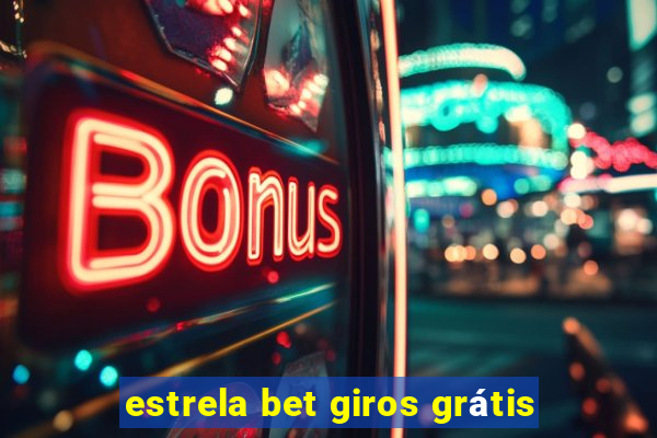 estrela bet giros grátis