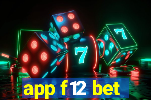 app f12 bet