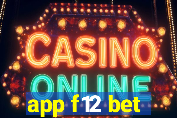 app f12 bet