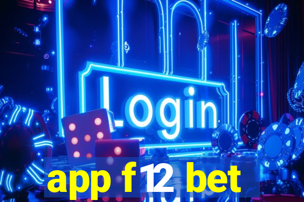 app f12 bet