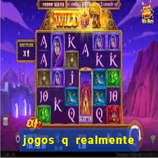 jogos q realmente ganha dinheiro