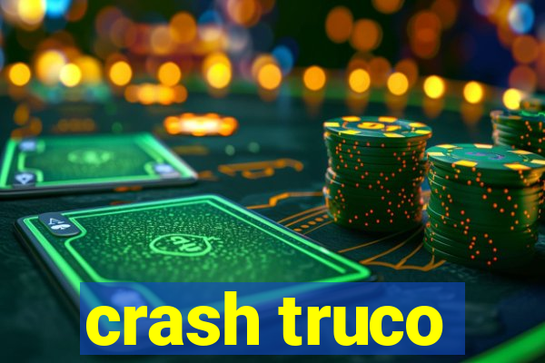 crash truco