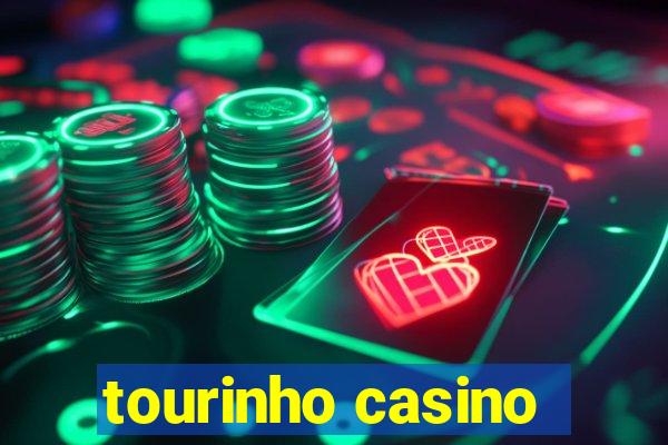 tourinho casino