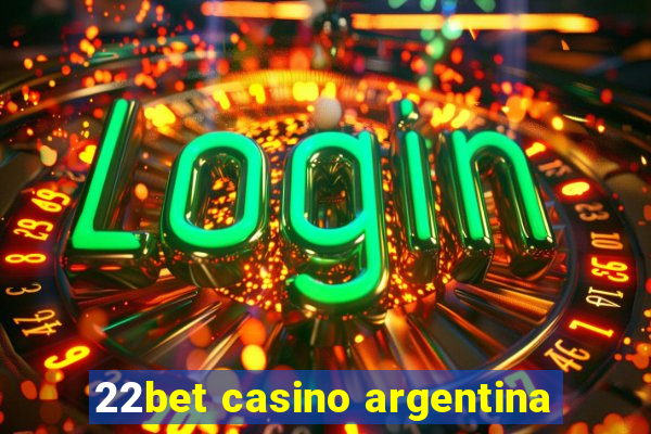 22bet casino argentina