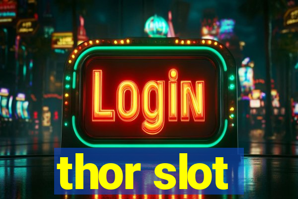 thor slot