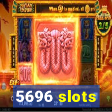 5696 slots