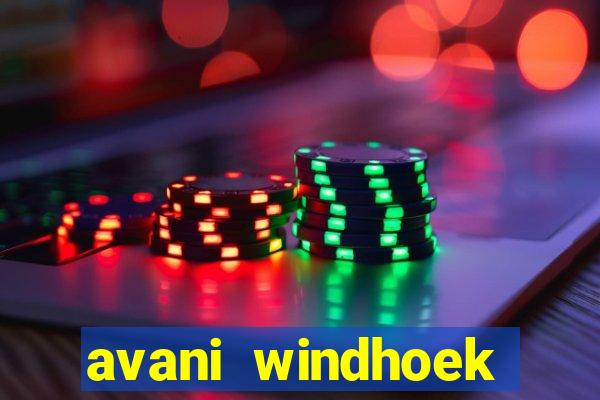 avani windhoek hotel and casino