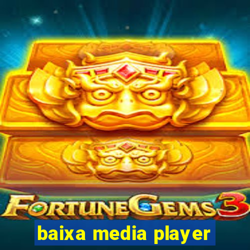 baixa media player