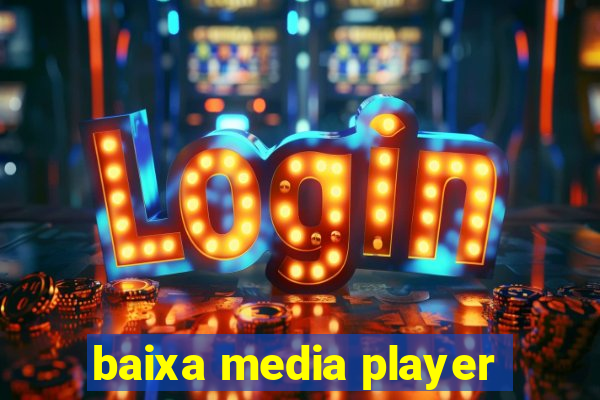 baixa media player