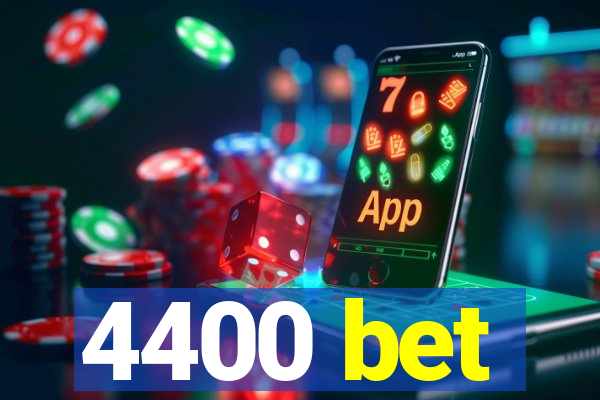 4400 bet