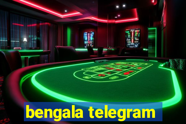 bengala telegram